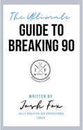 Break 90 Guide